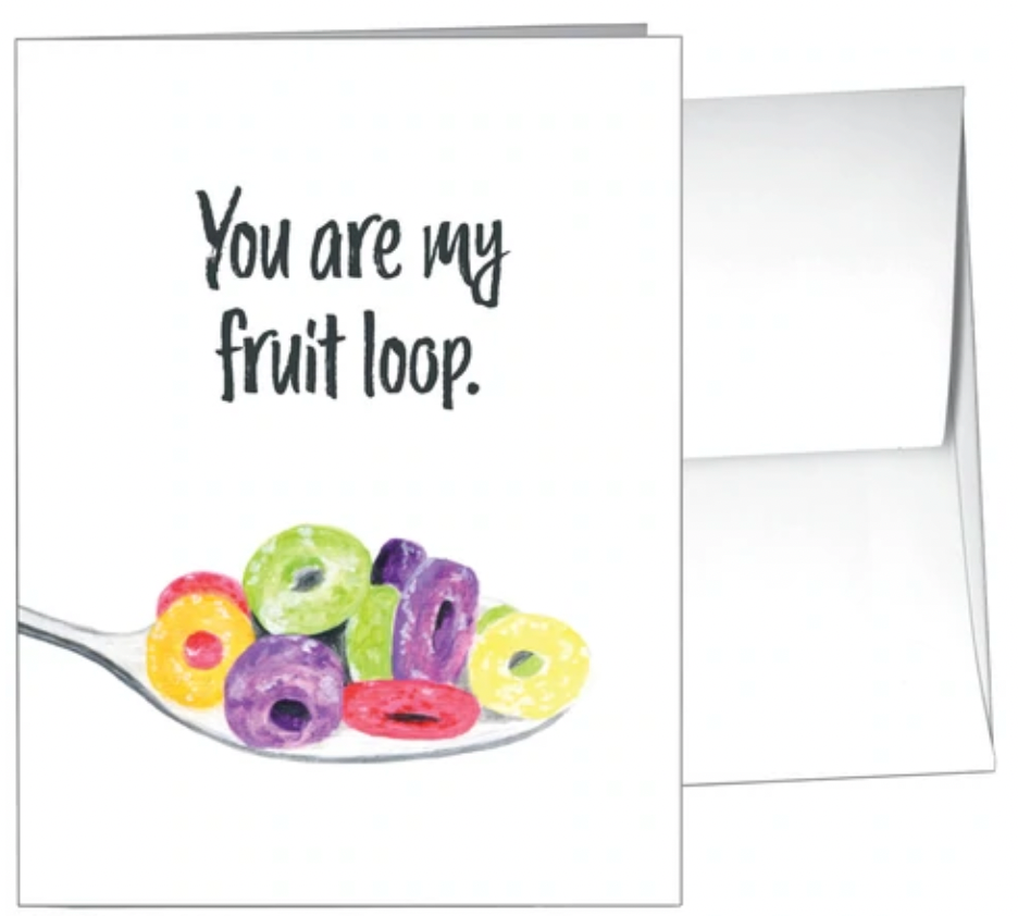 You Are My Fruit Loop